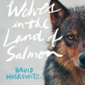 Wolves in the Land of Salmon